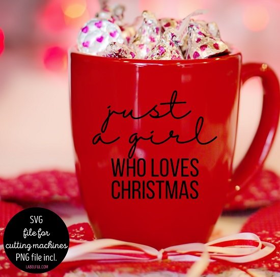 Just a Girl Who Loves Christmas Mug SVG