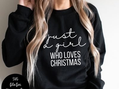 Just a Girl Who Loves Christmas SVG