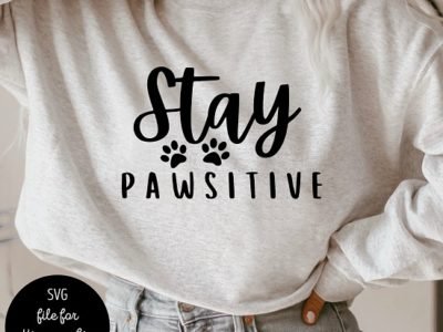 Stay Pawsitive SVG